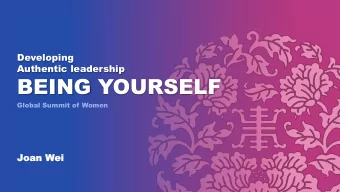 BEING YOURSELF  Global Summit of Women  Joa  oan W  n Wei  ei  ORG &amp; Me  ORG  Chinas