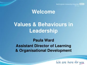 Values &amp; Behaviours in  Leadership  Paula Ward  Assistant Director of Learning  &amp;