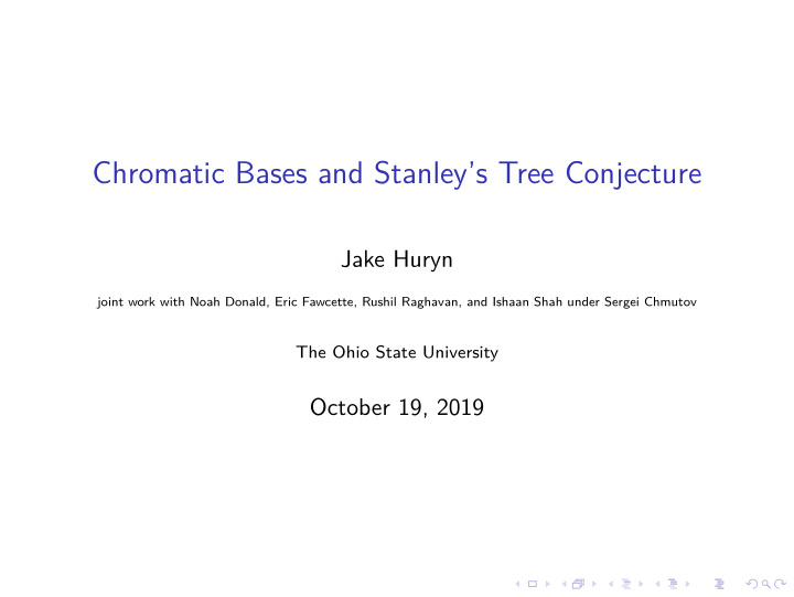 chromatic bases and stanley s tree conjecture