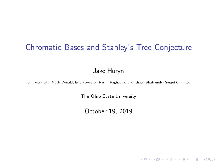 chromatic bases and stanley s tree conjecture