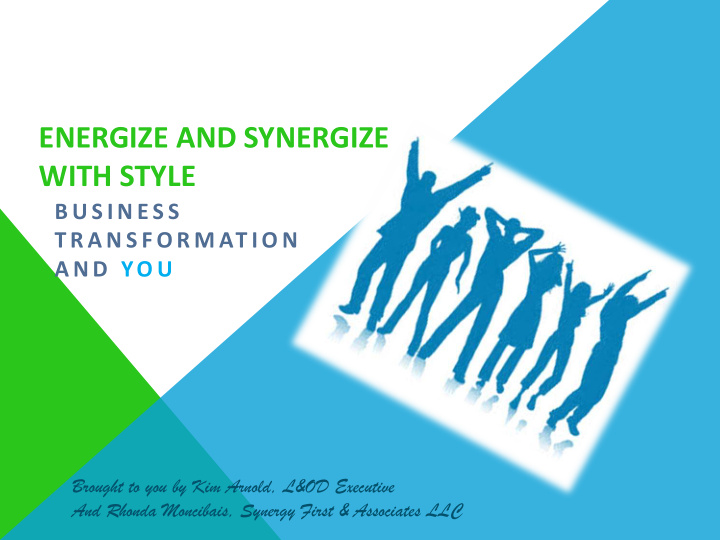 energize and synergize with style