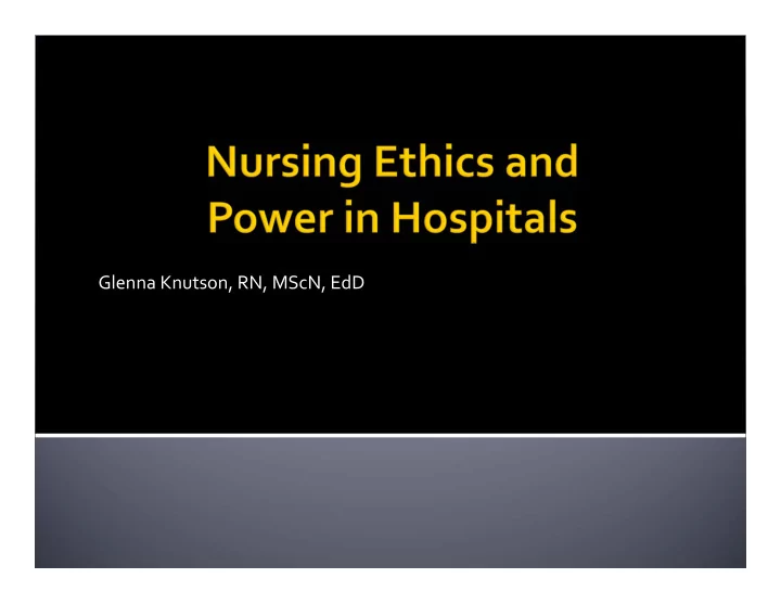 glenna knutson rn mscn edd why study hospital nurses