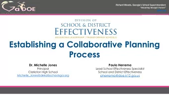 Process  Dr. Michelle Jones  Paula Herrema  Principal  Lead School Effectiveness Specialist