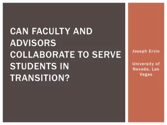 ADVISORS  Joseph Ervin  COLLABORATE TO SERVE  STUDENTS IN  University of  Nevada, Las  Vegas