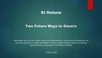 St Helena  Two Future Ways to Govern  Information from the Prof Sarkin report was examined by a