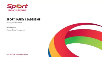 SPORT SAFETY LEADERSHIP  Thursday 3 October 2019  Delphine Fong  Director, Safety Management