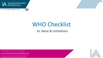 WHO Checklist  Its Value &amp; Limitations  e: academy@yhahsn.nhs.uk/ t: 01274 383926