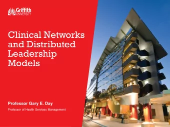 and Distributed  Leadership  Models  Professor Gary E. Day  Professor of Health Services Management