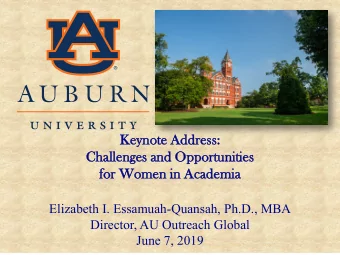 Ke  Keynote A  Addre  ddress:  :  Challenge  ges a  and Opport  rtun  unities  fo  for W  r Women i