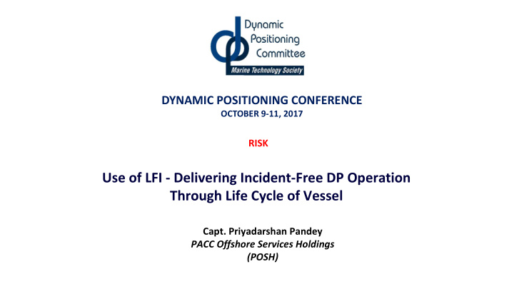 use of lfi delivering incident free dp operation through