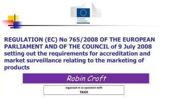 Robin Croft  organised in co-operation with  TAIEX  EUROPEAN LEGAL FRAME WORK  TO DELIVER PRODUCT