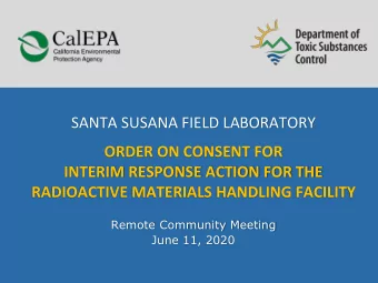 SANTA SUSANA FIELD LABORATORY  ORDER ON CONSENT FOR  INTERIM RESPONSE ACTION FOR THE  RADIOACTIVE
