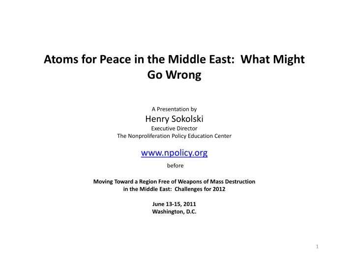 atoms for peace in the middle east what might go wrong