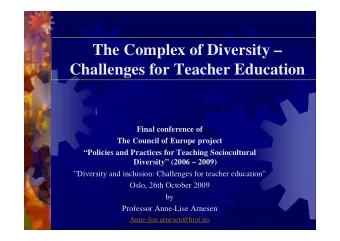 The Complex of Diversity   Challenges for Teacher Education  Final conference of  The Council of