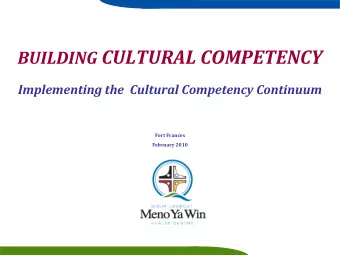 BUILDING CULTURAL COMPETENCY Implementing the Cultural Competency Continuum Fort Frances February
