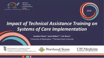 Systems of Care Implementation Jonathan Olson* ; Janet Walker**; Eric Bruns*  *University of