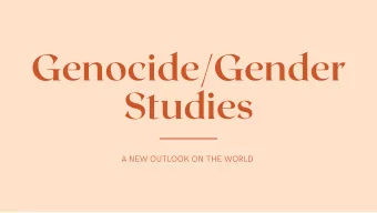 Genocide / Gender  Studies A NEW OUTLOOK ON THE WORLD  Socie ty doe s no t con s i st of indi v