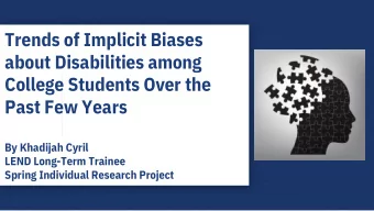 about Disabilities among  College Students Over the  Past Few Years  By Khadijah Cyril  LEND