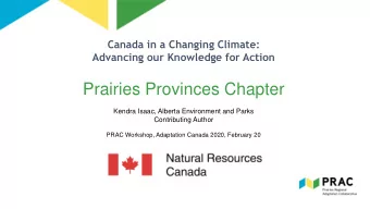 Prairies Provinces Chapter  Kendra Isaac, Alberta Environment and Parks  Contributing Author  PRAC