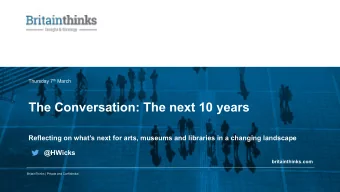 The Conversation: The next 10 years  Reflecting on whats next for arts, museums and libraries in