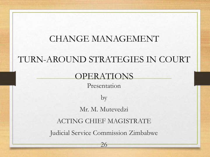 change management turn around strategies in court
