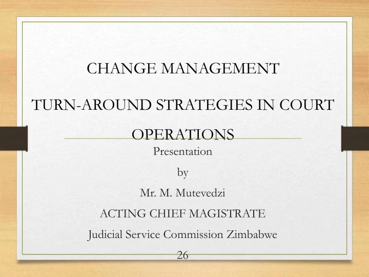 change management turn around strategies in court