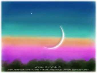 Vanessa de Oliveira Andreotti  Canada Research Chair in Race, Inequalities and Global Change,