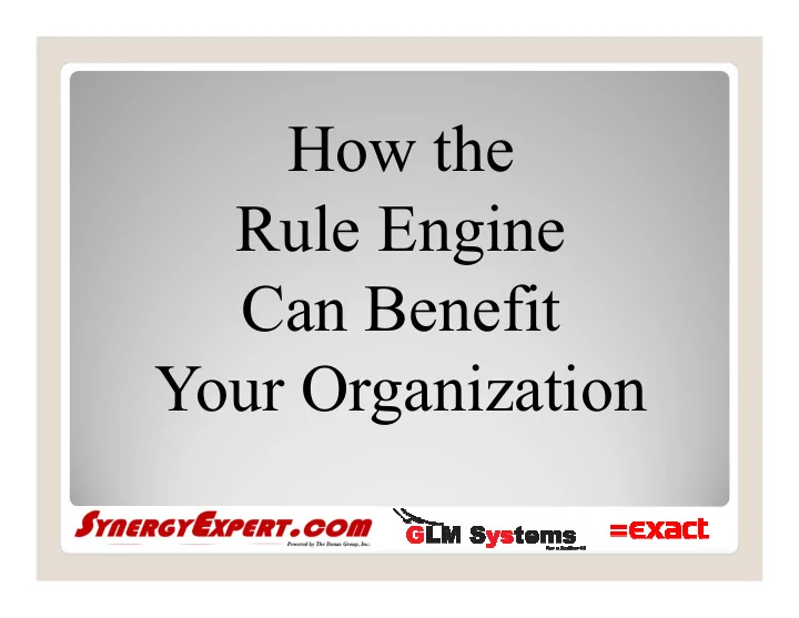 how the rule engine can benefit your organization what is