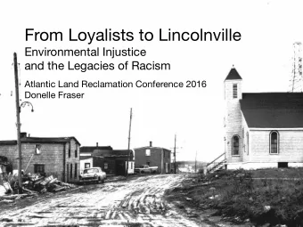 From Loyalists to Lincolnville Environmental Injustice and the Legacies of Racism Atlantic Land