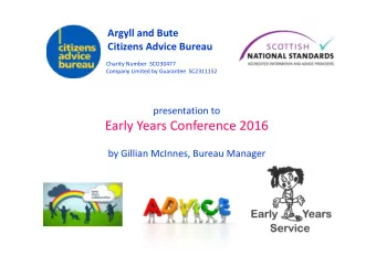Early Years Conference 2016 by Gillian McInnes, Bureau Manager Argyll and Bute Citizens Advice