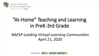 in  in PreK-3rd Grade  NAESP Leading Virtual Learning Communities  April 21, 2020  Welcome and In