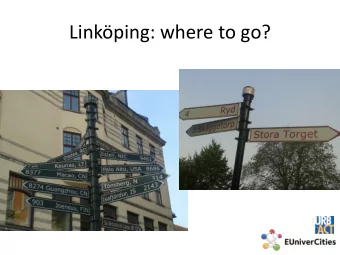 Linkping: where to go?  Groups:  Group 1  Group 2  Group 3  Britta Hermelin  Patrick van Geel