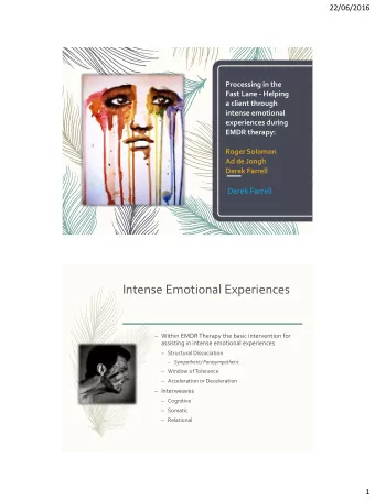 Intense Emotional Experiences  Within EMDR Therapy the basic intervention for  assisting in