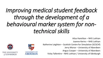 through the development of a  behavioural marker system for non- technical skills Ailsa Hamilton