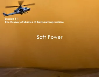 Soft Power  1  what you want, you do not have to spend as much on sticks and  eyes of others, our