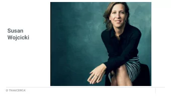 Susan  Wojcicki  Janet Wojcicki  University of  California Medical  Center  Professor of