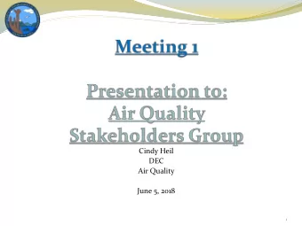 Cindy Heil  DEC  Air Quality  June 5, 2018  1  Magnitude of the problem    How did we get here?