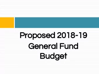 Proposed 2018-19  General Fund  Budget  Our Mission and Vision  Our mission is to educate all