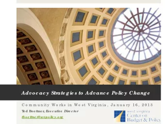 Advo c ac y Str  ate gie s to  Advanc e  Po lic y Change  C o m m u n ity  W o rks in  W e st V irg