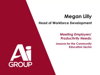 Megan Lilly  Head of Workforce Development  Meeting Employers  Productivity Needs:  Lessons for