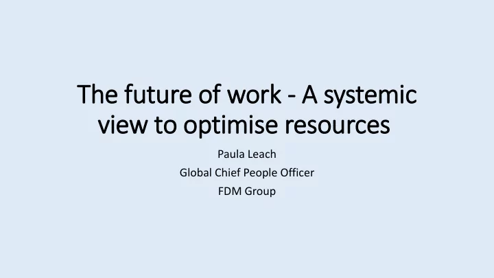 the f future o of work k a s systemi mic view t to o op