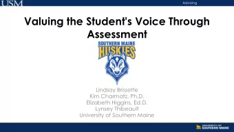 Valuing the Student's Voice Through  Assessment  Lindsay Brissette  Kim Charmatz, Ph.D.  Elizabeth