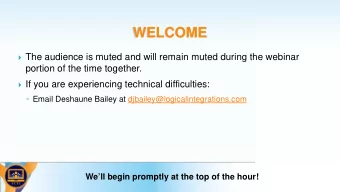 WELCOME  The audience is muted and will remain muted during the webinar  portion of the time