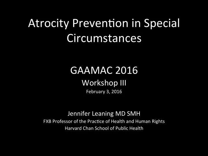 atrocity preven on in special circumstances