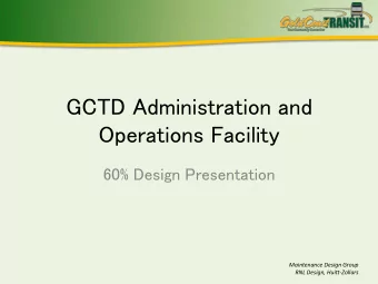 Operations Facility  60% Design Presentation  Maintenance Design Group  RNL Design, Huitt-Zollars