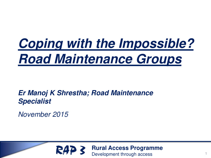 coping with the impossible road maintenance groups