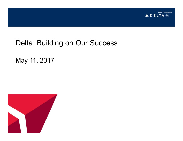 delta building on our success
