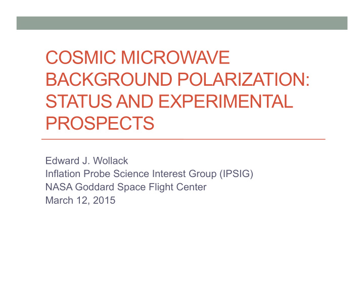 cosmic microwave background polarization status and