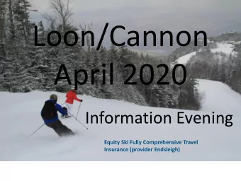 Loon/Cannon  April 2020  Information Evening  Equity Ski Fully Comprehensive Travel  Insurance