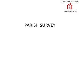 PARISH SURVEY  CHRISTIAN MALFORD  HOUSING 2026  CHRISTIAN MALFORD AS IT IS NOW  THERE ARE 294